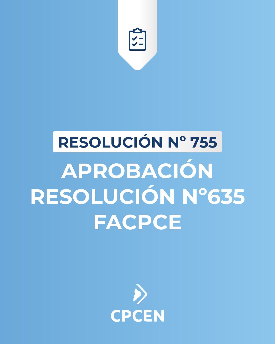 Resolución 755 - Aprobación Resolución 635 FACPCE